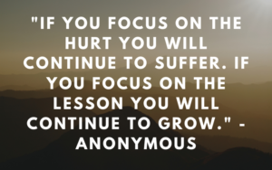 Don't focus on the hurt